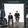 Phantoms, 2017