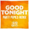 Good Tonight (from the Bad Guys) [Party Pupils Remix] [feat. Anthony Ramos & Party Pupils] - Single album lyrics, reviews, download