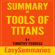 EasySummaries Books - Summary of Tools of Titans: The Tactics, Routines, and Habits of Billionaires, Icons, and World-Class Performers by Timothy (Tim) Ferriss (Unabridged)