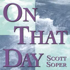 On That Day by Scott Soper album reviews, ratings, credits