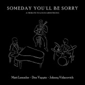 Someday You’ll Be Sorry: A Tribute to Louis Armstrong (feat. Don Vappie & Johnny Vidacovich) artwork