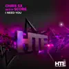 Stream & download I Need You (feat. Score) - Single