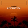 Just Like You - Single