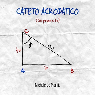 Cateto acrobatico (se penso a te) - Michele De Martiis