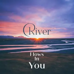 River Flows In You - Single by ChilledLab album reviews, ratings, credits