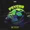 Psycho (feat. boeyylee & Pepa) - AINE lyrics