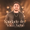 Saudade de Você Bebê - Single