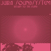 Jura Soundsystem - Freediving In the Tropical Zone