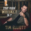 Start Pourin' Whiskey on It - Single