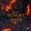 Hungry Days Freestyle - Single album lyrics, reviews, download