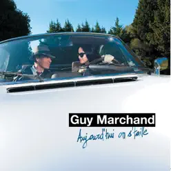 Aujourd'hui on s'taille - Guy Marchand Aujourd'hui on s'taille - Guy Marchand