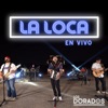 La Loca (En Vivo) - Single