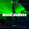 Bacardi - Single album lyrics, reviews, download