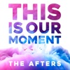This Is Our Moment - Single