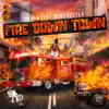 Stream & download Fire Down Town - Single