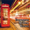 Elementary, My Dear Watson