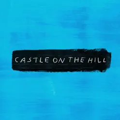 Castle on the Hill (Acoustic) - Single - Ed Sheeran