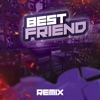 Best Friend (Remix) - Single