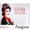 Geisha Sex Lessons: Erotic Massage, Love and Pleasure, Thrill of Kamasutra album lyrics, reviews, download