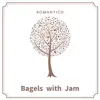 Bagels with Jam album lyrics, reviews, download