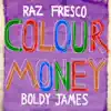 Colour Money (feat. Boldy James) - Single album lyrics, reviews, download