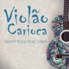 Violão Carioca: Greatest Bossa Nova Songs
