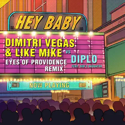 Hey Baby (feat. Deb's Daughter) [Eyes of Providence Remix] - Single - Diplo