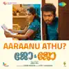 Aaraanu Athu? (From "Jo & Jo") - Single album lyrics, reviews, download