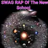A Music God: SWAG RAP of the New School album lyrics, reviews, download