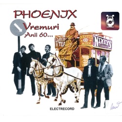 Phoenix - Vremuri