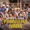 Frontera Nada song lyrics