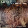 Every End Is a Beginning (feat. Scott Routenberg)