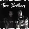 Two Brothers (Dos Hermanos) - EP album lyrics, reviews, download