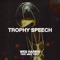 TROPHY SPEECH (feat. Mike Teezy) - Wes Harris lyrics