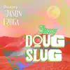 Slimy Doug Slug - Single album lyrics, reviews, download