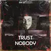 Stream & download Trust Nobody - Single