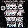 Need Us (feat. Kahlil Wolf, 4everthere & Jay Espi) - Single album lyrics, reviews, download