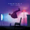 Trustfall album lyrics, reviews, download
