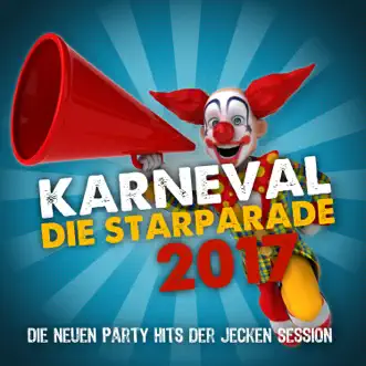 Karneval die Starparade 2017 (Die neuen Party Hits der jecken Session) by Various Artists album reviews, ratings, credits