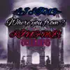 Where You From - Single album lyrics, reviews, download