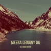 Meena Lewany Da - Single