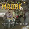 Tienen Poca Madre - Single album lyrics, reviews, download