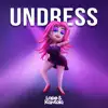 Stream & download Undress - Single