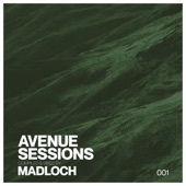 Avenue Sessions 001  Madloch (DJ Mix) artwork