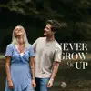 Never Grow Up - Single album lyrics, reviews, download