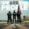 We Are the People - D.Cure, the Marine Rapper & Topher lyrics