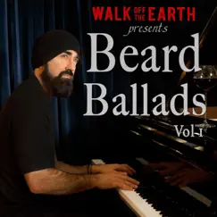 Beard Ballads, Vol. 1 by Walk Off the Earth album reviews, ratings, credits