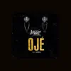 Oje (feat. Wizkid) - Single album lyrics, reviews, download