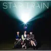 Star Train - Single album lyrics, reviews, download