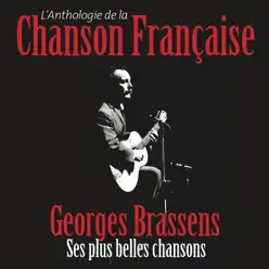 Anthologie de la chanson française - Georges Brassens